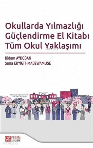 Okullarda Yılmazlığı Güçlendirme El Kitabı Tüm Okul Yaklaşımı - 1