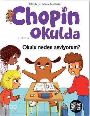 Okulu Neden Seviyorum? - Eğlen Öğren Chopin Okulda - 1