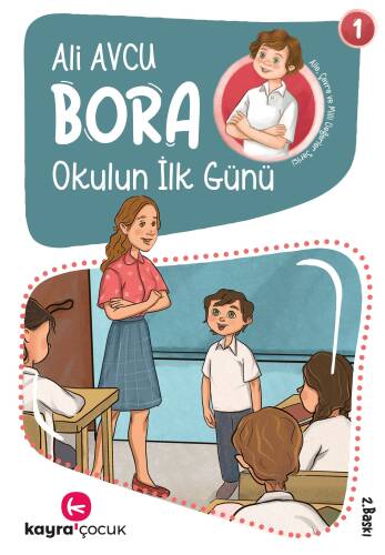 Okulun İlk Günü (7+ Yaş, Renkli Resimli);Bora Dizisi 1 - 1