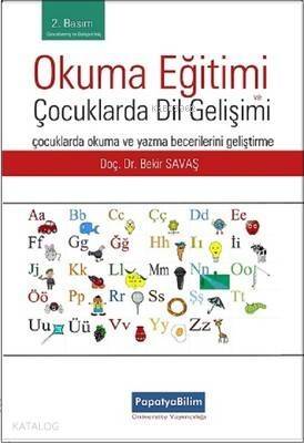 Okuma Eğitimi ve Çocuklarda Dil Gelişimi; Çocuklarda Okuma ve Yazma Becerilerini Geliştirme - 1