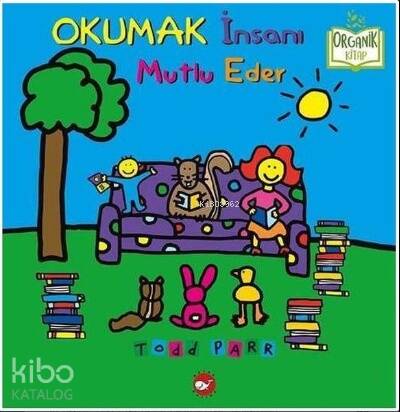 Okumak İnsanı Mutlu Eder - Organik Kitap - 1