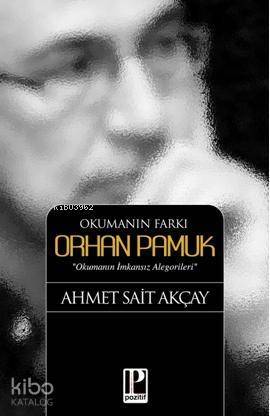 Okumanın Farkı Orhan Pamuk; Okumanın İmkansız Alegorileri - 1