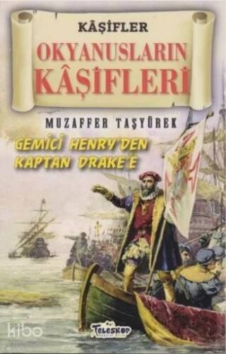 Okyanusların Kaşifleri - Kaşifler Gemici Henry'den Kaptan Drake'e - 1