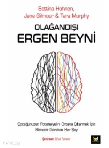 Olağandışı Ergen Beyni;Çocuğunuzun Potansiyelini Ortaya Çıkarmak İçin Bilmeniz Gereken Her Şey - 1