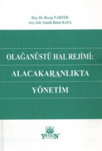 Olağanüstü Hal Rejimi Alacakaranlıkta Yönetim - 1