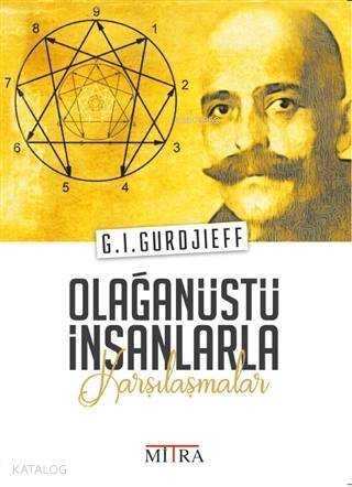 Olağanüstü İnsanlarla Karşılaşmalar - 1