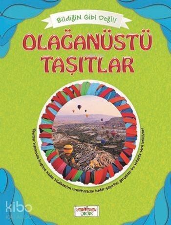 Olağanüstü Taşıtlar; Bildiğin Gibi Değil - 1