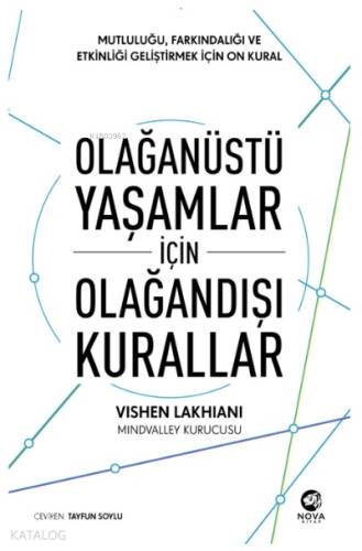 Olağanüstü Yaşamlar için Olağandışı Kurallar: Mutluluğu, Farkındalığı ve Etkinliği Geliştirmek için On Kural - 1