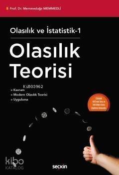 Olasılık ve İstatistik – I Olasılık Teorisi; Kavram – Modern Olasılık Teorisi – Uyguluma - 1