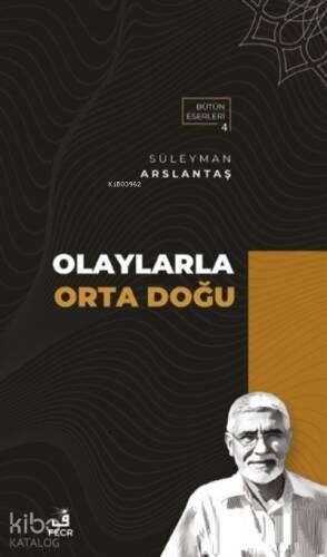 Olaylarla Orta Doğu;Bütün Eserleri 4 - 1