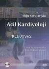 Olgu Sorularıyla Acil Kardiyoloji - 1