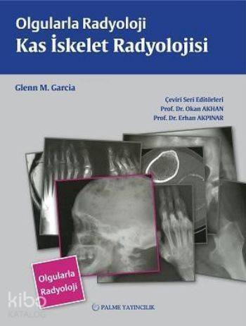 Olgularla Radyoloji Kas İskelet Radyolojisi - 1