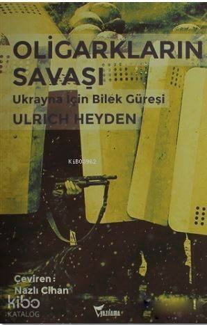 Oligarkların Savaşı; Ukrayna İçin Bilek Güreşi - 1