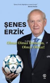 Olmaz Olmaz Demeyin, Olmaz Olmaz! - 1