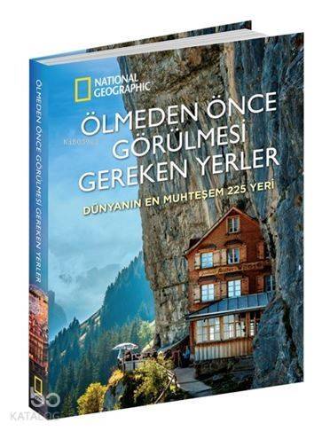 Ölmeden Önce Görülmesi Gereken Yerler: Dünyanın En Muhteşem 225 Yeri - 1