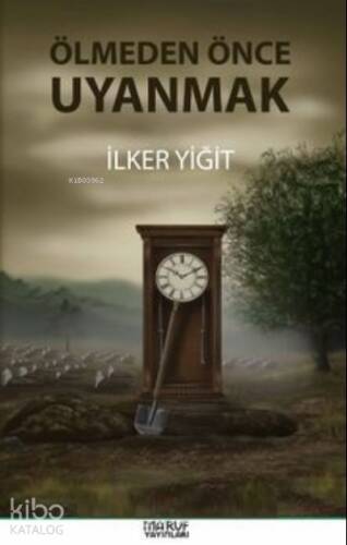 Ölmeden Önce Uyanmak - 1