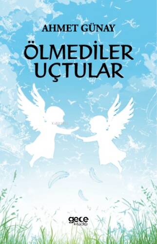 Ölmediler Uçtular - 1