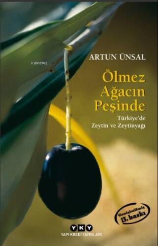 Ölmez Ağacın Peşinde ;Türkiye'de Zeytin Ve Zeytinyağı - 1