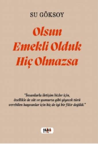 Olsun Emekli Olduk Hiç Olmazsa - 1