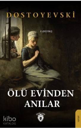 Ölü Evinden Anılar - 1