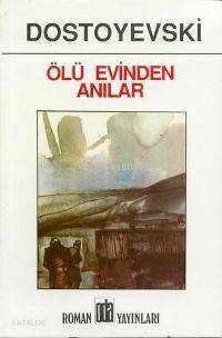 Ölü Evinden Anılar - 1