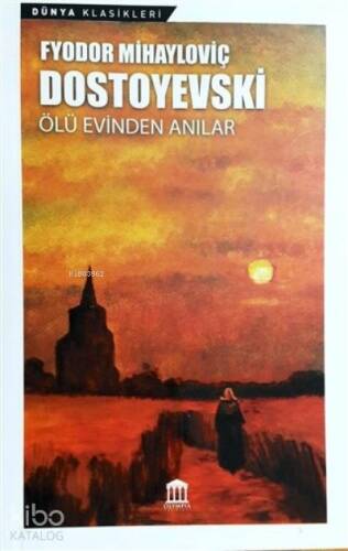 Ölü Evinden Anılar - 1