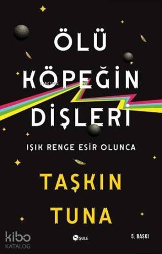 Ölü Köpeğin Dişleri; Işık Renge Esir Olunca - 1