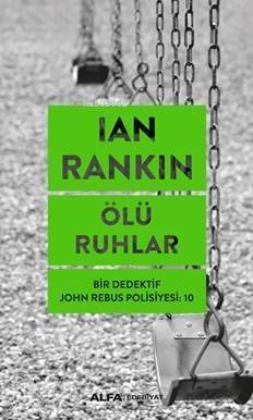 Ölü Ruhlar; Bir Dedektif John Rebus Polisiyesi 10 - 1