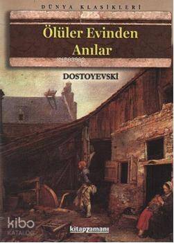 Ölüler Evinden Anılar - 1