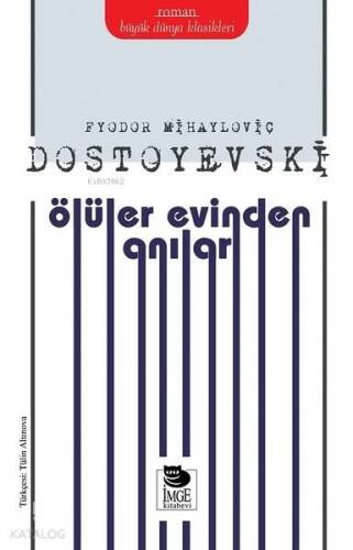 Ölüler Evinden Anılar - 1