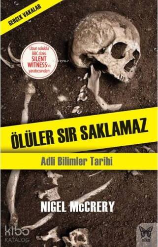 Ölüler Sır Saklamaz; Adli Bilimler Tarihi - 1