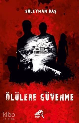 Ölülere Güvenme - 1