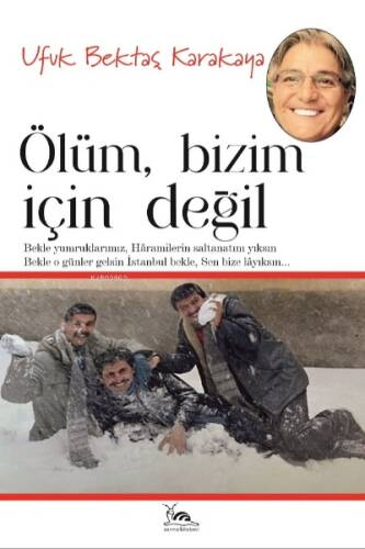 Ölüm Bizim İçin Değil - 1