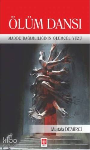 Ölüm Dansı; Madde Bağımılığının Ölümcül Yüzü - 1