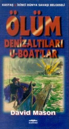 Ölüm Denizaltıları U-Boat'lar - 1