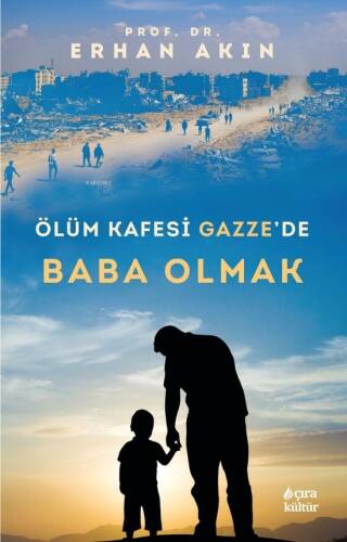 Ölüm Kafesi Gazze’de Baba Olmak - 1