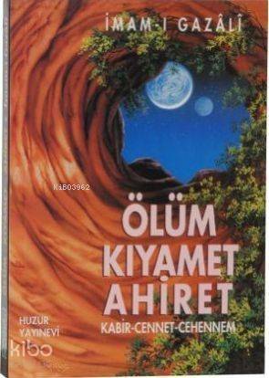 Ölüm Kıyamet Ahiret ~ Kabir-Cennet-Cehennem - 1