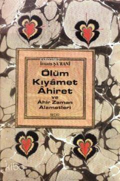 Ölüm Kıyamet Ahiret ve Ahir Zaman Alametleri - 1