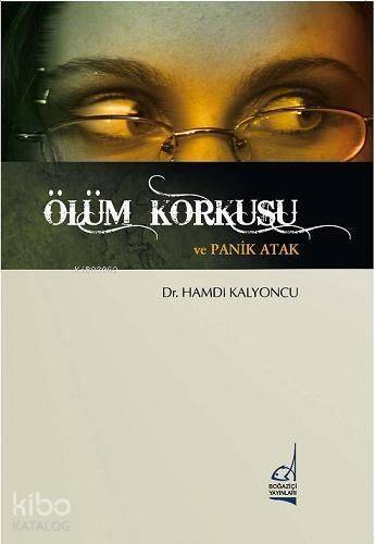 Ölüm Korkusu ve Panik Atak - 1