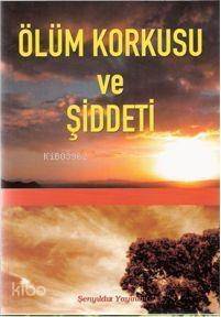 Ölüm Korkusu ve Şiddeti - 1