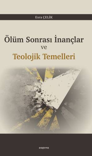 Ölüm Sonrası İnançlar ve Teolojik Temelleri - 1