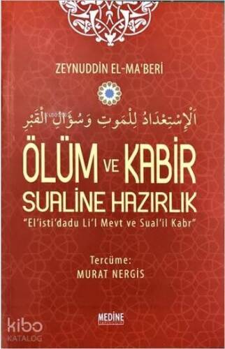 Ölüm ve Kabir Sualine Hazırlık; El is'ti'dadu Li'l Mevt ve Sual'il Kabr - 1