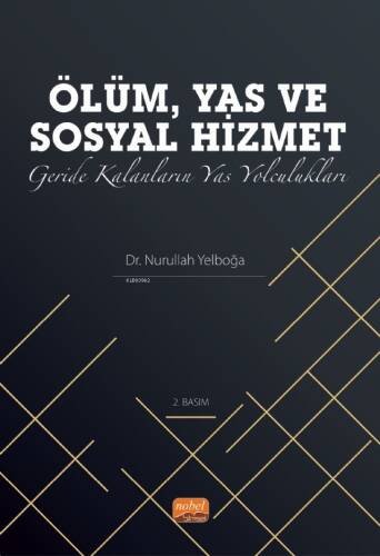 Ölüm Yas ve Sosyal Hizmet;Geride Kalanların Yas Yolculukları - 1