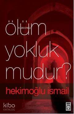 Ölüm Yokluk Mudur? - 1