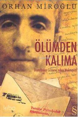 Ölümden Kalıma; Diyarbakır Cezaevinden Mektuplar - 1