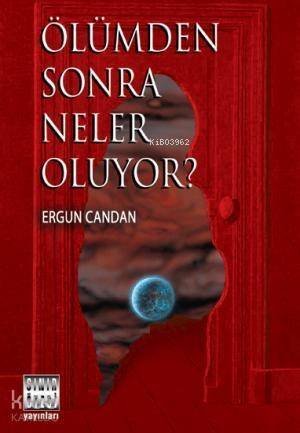 Ölümden Sonra Neler Oluyor? - 1