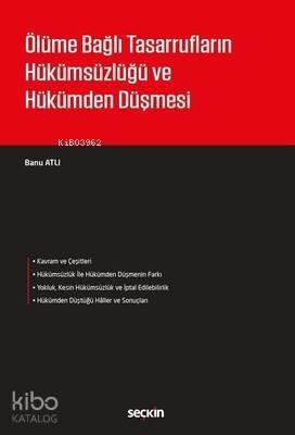 Ölüme Bağlı Tasarrufların Hükümsüzlüğü ve Hükümden Düşmesi - 1