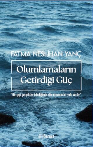 Olumlamaların Getirdiği Güç;Bir Şeyi Gerçekten Elde Etmenin Bir Yolu Vardır - 1