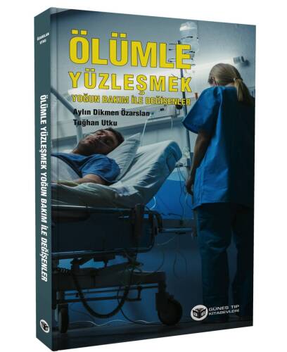 Ölümle Yüzleşmek Yoğun Bakım İle Değişenler - 1