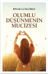 Olumlu Düşünmenin Mucizeleri - 1